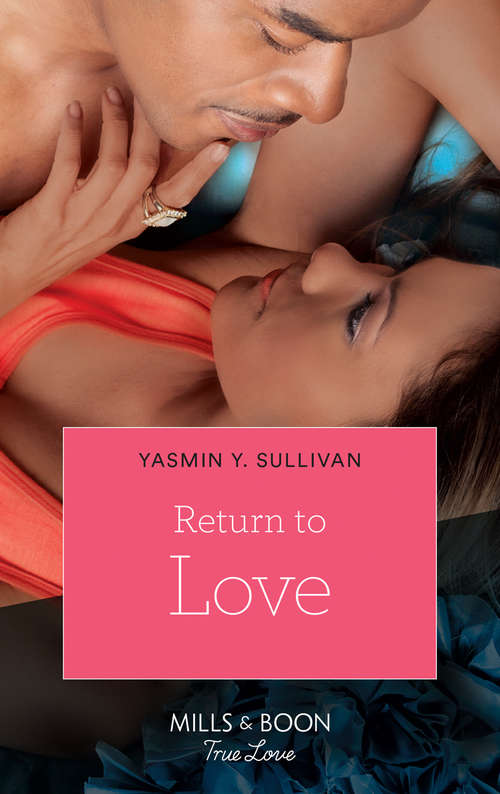 Book cover of Return to Love (ePub First edition) (Mills And Boon Kimani Ser.)