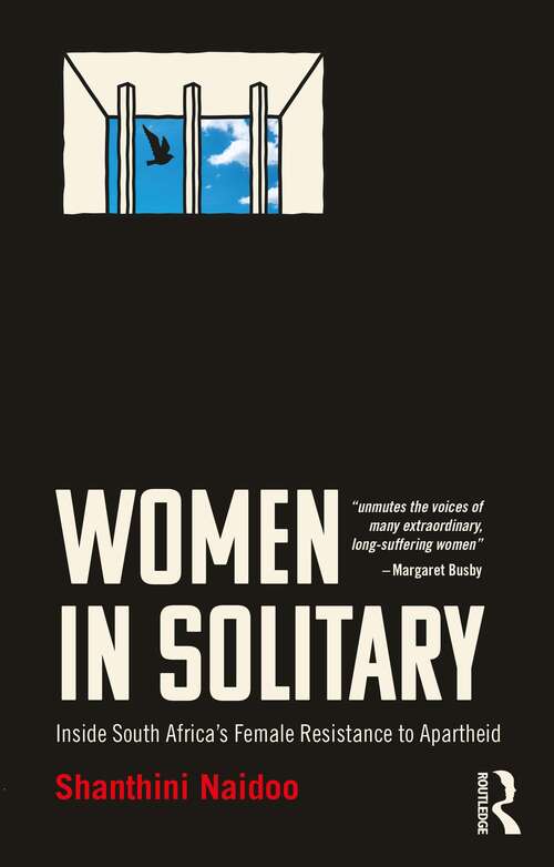 Book cover of Women in Solitary: Inside South Africa's Female Resistance to Apartheid