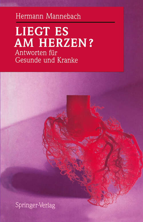Book cover of Liegt es am Herzen?: Antworten für Gesunde und Kranke (1991)