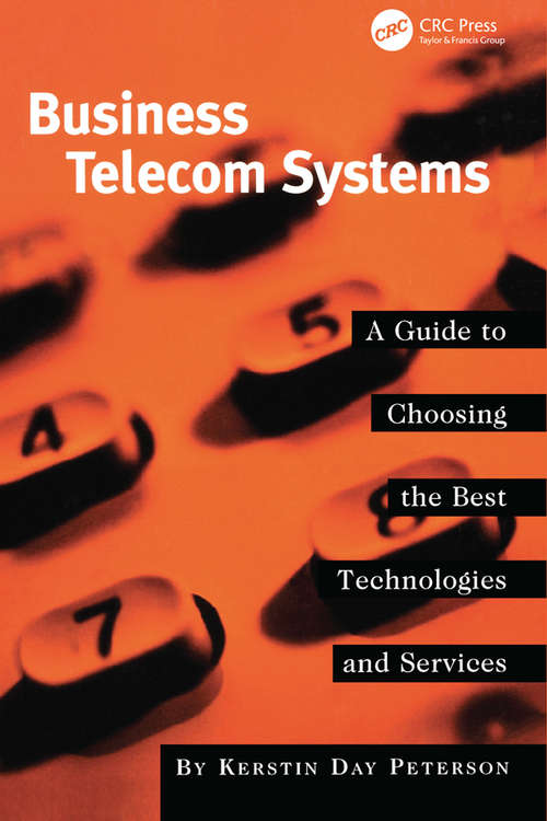 Book cover of Business Telecom Systems: A Guide to Choosing the Best Technologies and Services
