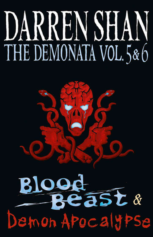 Book cover of Volumes 5 and 6 - Blood Beast/Demon Apocalypse (ePub edition) (The Demonata)