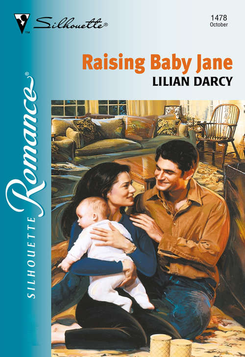 Book cover of Raising Baby Jane (ePub First edition) (Mills And Boon Silhouette Ser.: Bk. 1478)