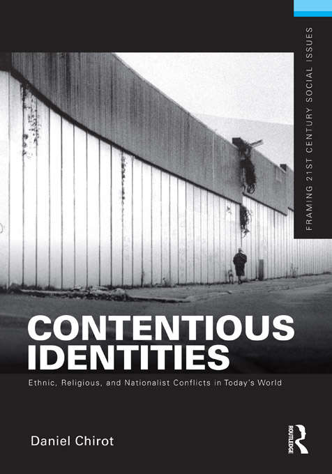 Book cover of Contentious Identities: Ethnic, Religious and National Conflicts in Today's World
