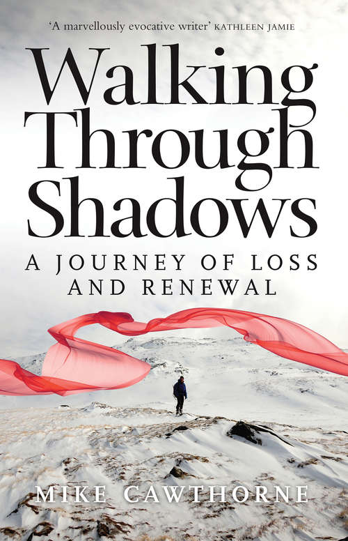 Book cover of Walking Through Shadows: A Journey of Loss and Renewal