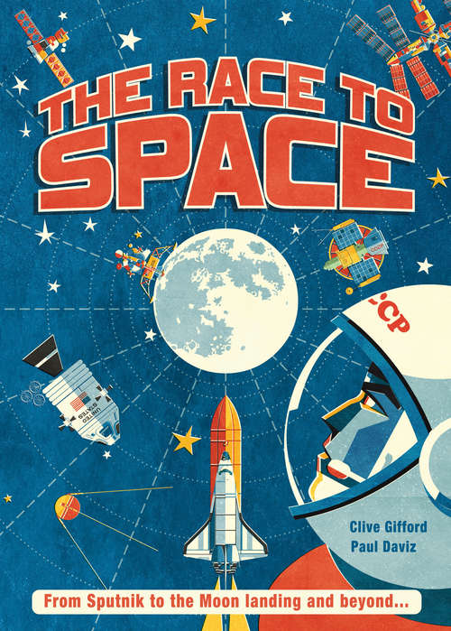 Book cover of The Race to Space: From Sputnik to the Moon Landing and Beyond...
