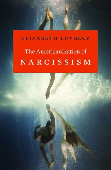 Book cover of The Americanization of Narcissism