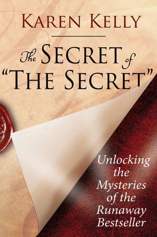 Book cover of The Secret of 'The Secret': Unlocking the Mysteries of the Runaway Bestseller