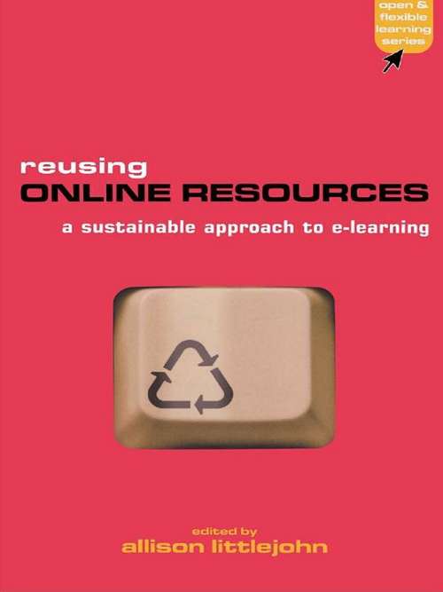 Book cover of Reusing Online Resources: A Sustainable Approach to E-learning (Advancing Technology Enhanced Learning)