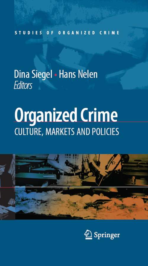 Book cover of Organized Crime: Culture, Markets and Policies (2008) (Studies of Organized Crime #7)