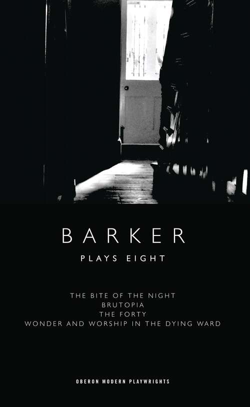 Book cover of Barker: Plays Eight (Oberon Modern Playwrights)