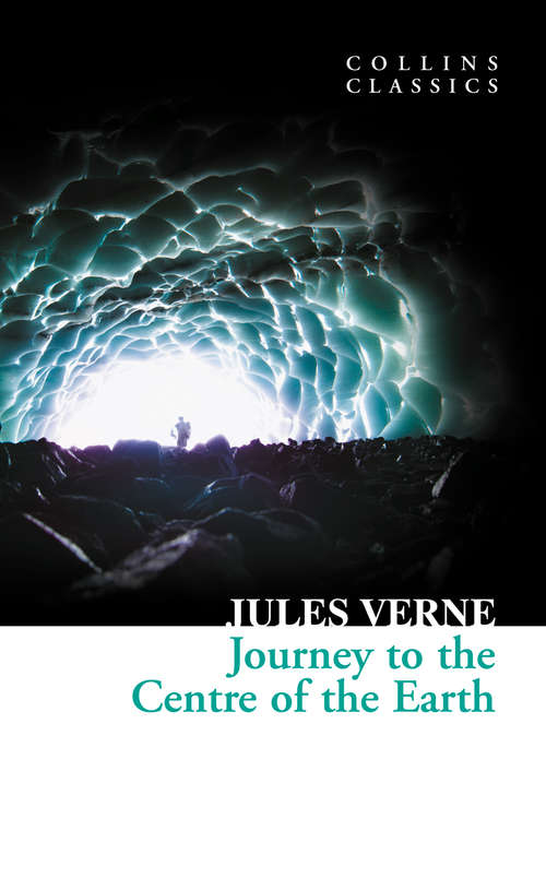 Book cover of Journey to the Centre of the Earth: Reader (ePub edition) (Collins Classics: Vol. 4)