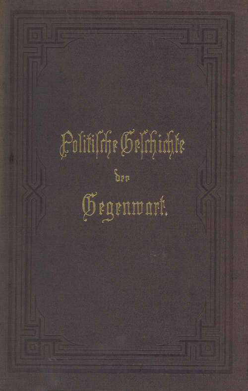 Book cover of Politische Geschichte der Gegenwart: 15. Das Jahr 1881 (1882)