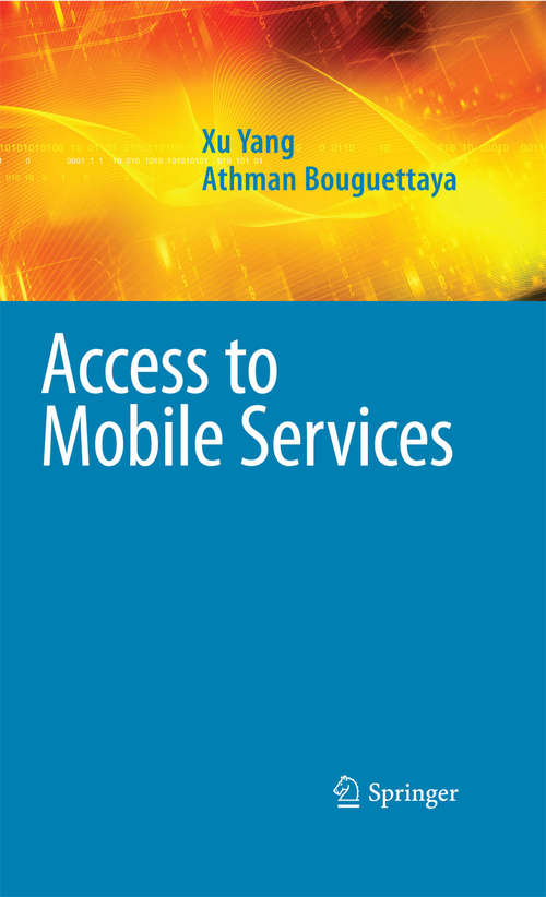 Book cover of Access to Mobile Services (2009) (Advances in Database Systems #38)