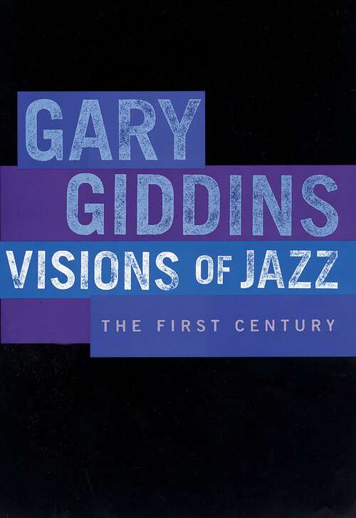 Book cover of Visions of Jazz: The First Century