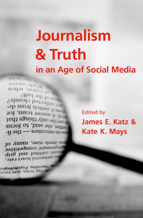 Book cover of Journalism and Truth in an Age of Social Media