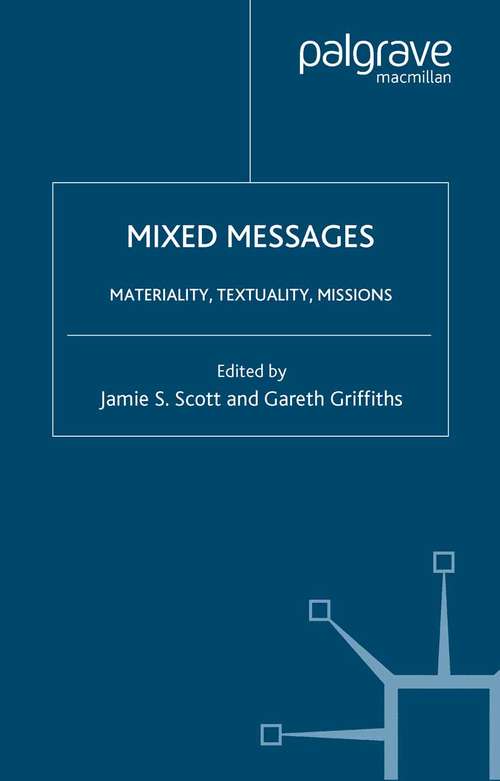Book cover of Mixed Messages: Materiality, Textuality, Missions (2005)