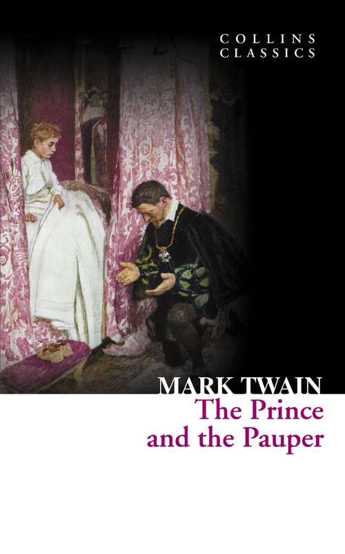 Book cover of The Prince and the Pauper: A Tale For Young People Of All Ages (ePub edition) (Collins Classics)