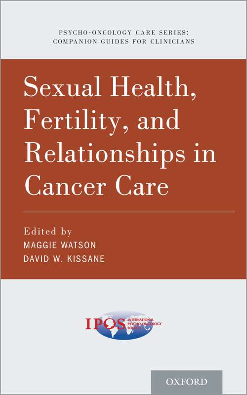 Book cover of Sexual Health, Fertility, and Relationships in Cancer Care (Psycho Oncology Care)
