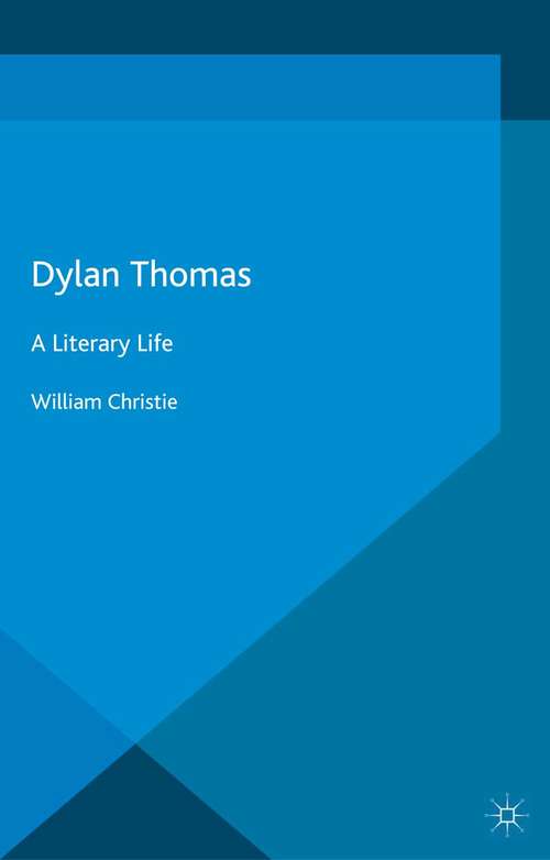 Book cover of Dylan Thomas: A Literary Life (2014) (Literary Lives)