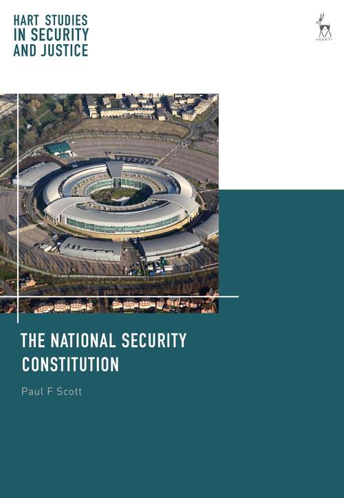 Book cover of The National Security Constitution (Hart Studies in Security and Justice)