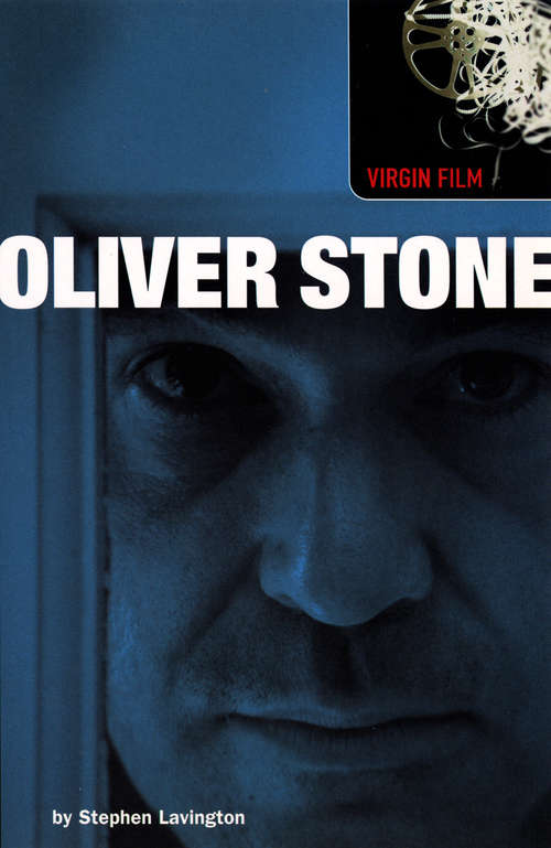 Book cover of Virgin Film: Oliver Stone (Virgin Film Ser.)