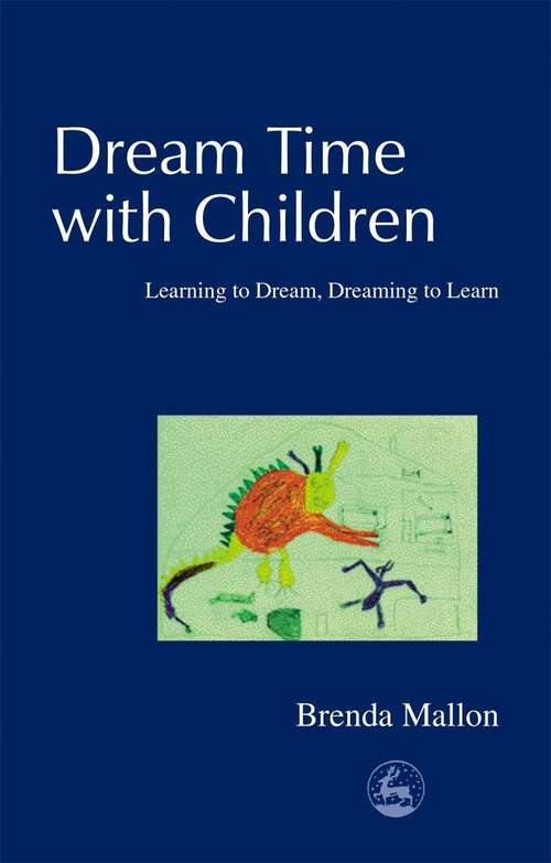 Book cover of Dream Time with Children: Learning to Dream, Dreaming to Learn (PDF)