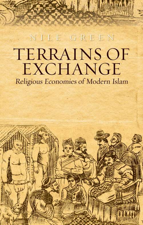 Book cover of Terrains of Exchange: Religious Economies of Global Islam