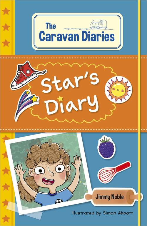 Book cover of Reading Planet KS2: The Caravan Diaries: Star's Diary - Stars/Lime (Rising Stars Reading Planet)