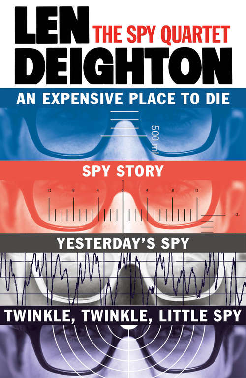 Book cover of The Spy Quartet: An Expensive Place To Die, Spy Story, Yesterday's Spy, Twinkle Twinkle Little Spy (ePub edition)