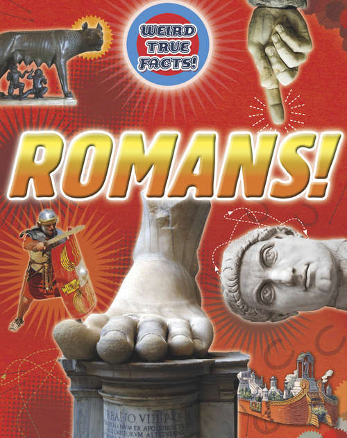 Book cover of Romans: Romans (Weird True Facts)