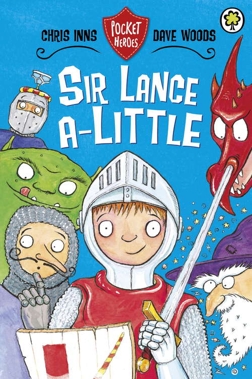 Book cover of Sir Lance-a-Little: Book 2 (Pocket Heroes #2)
