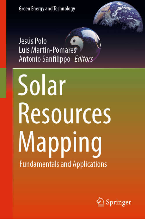 Book cover of Solar Resources Mapping: Fundamentals and Applications (1st ed. 2019) (Green Energy and Technology)