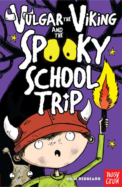 Book cover of Vulgar the Viking and the Spooky School Trip (Vulgar the Viking #3)