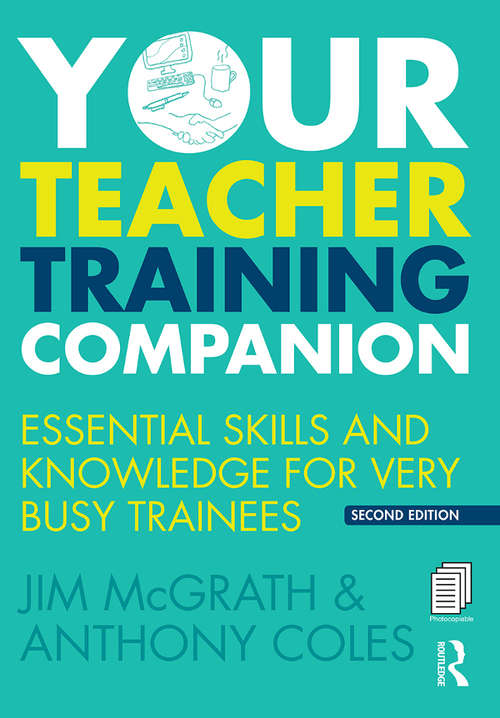 Book cover of Your Teacher Training Companion: Essential skills and knowledge for very busy trainees