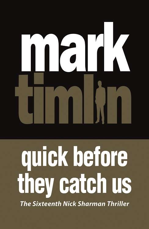 Book cover of Quick Before They Catch Us: The hard-boiled stories of a South London Private Eye (Nick Sharman Ser. #16)