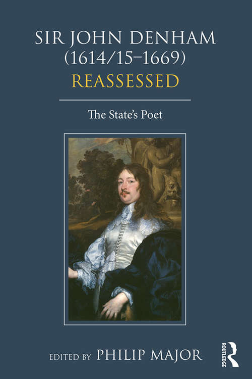 Book cover of Sir John Denham (1614/15-1669) Reassessed: The State's Poet