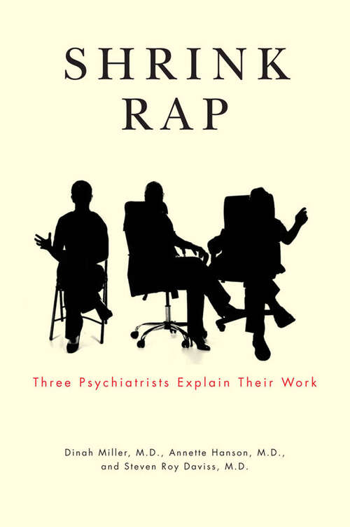 Book cover of Shrink Rap: Three Psychiatrists Explain Their Work