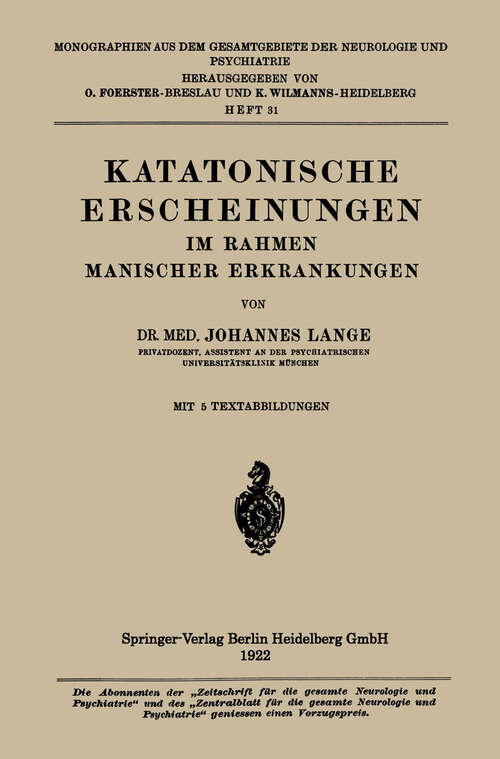 Book cover of Katatonische Erscheinungen im Rahmen Manischer Erkrankungen (1922) (Monographien aus dem Gesamtgebiete der Neurologie und Psychiatrie #31)