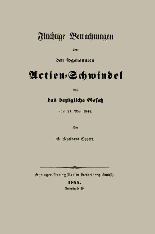 Book cover of Flüchtige Betrachtungen über den sogenannten Actien-Schwindel und das bezügliche Gesetz vom 24. Mai 1844 (1844)