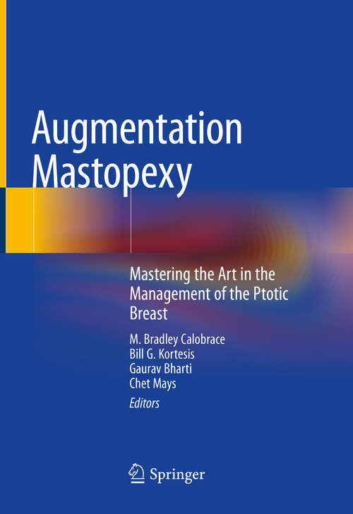 Book cover of Augmentation Mastopexy: Mastering the Art in the Management of the Ptotic Breast (1st ed. 2020)