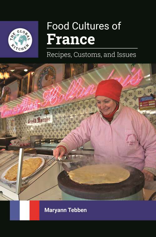 Book cover of Food Cultures of France: Recipes, Customs, and Issues (The Global Kitchen)