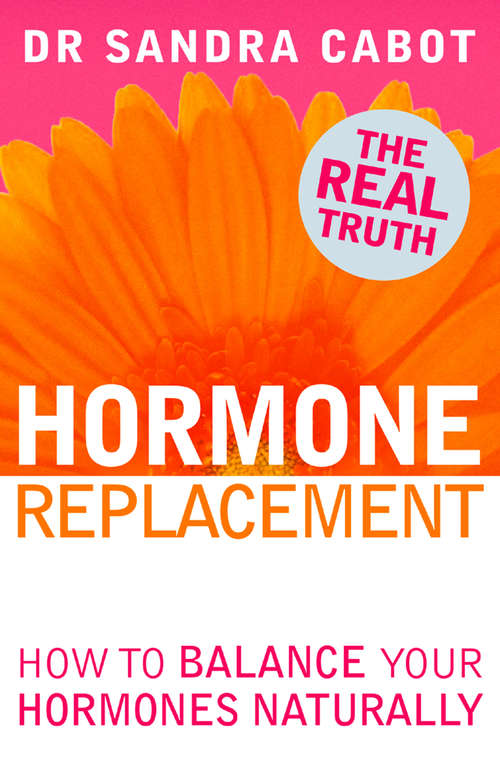 Book cover of Hormone Replacement: How To Balance Your Hormones Naturally (ePub edition)