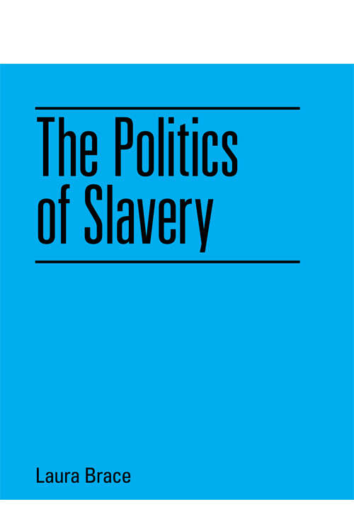Book cover of The Politics of Slavery