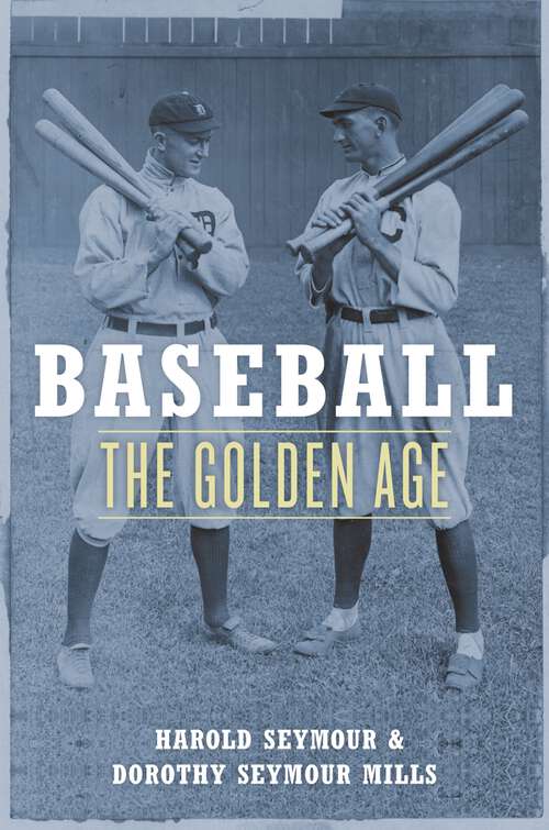 Book cover of Baseball: The Golden Age