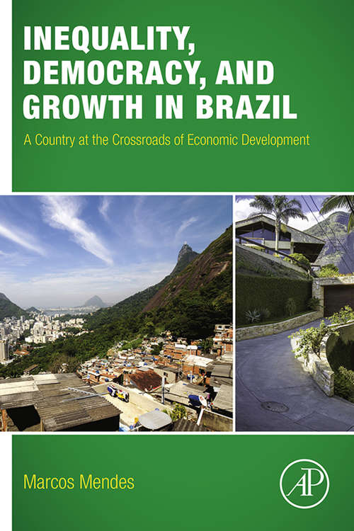 Book cover of Inequality, Democracy, and Growth in Brazil: A Country at the Crossroads of Economic Development