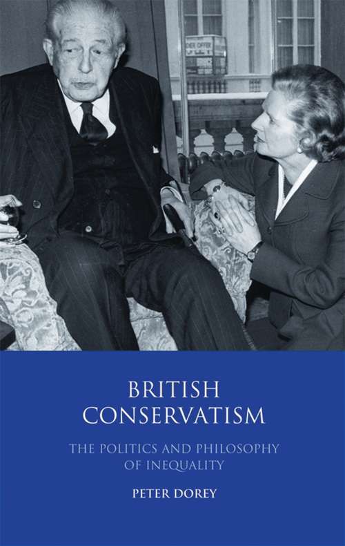 Book cover of British Conservatism: The Politics and Philosophy of Inequality (International Library of Political Studies)