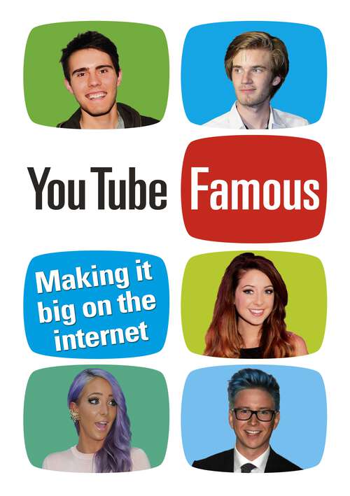 Book cover of YouTube Famous: Making it big on the internet