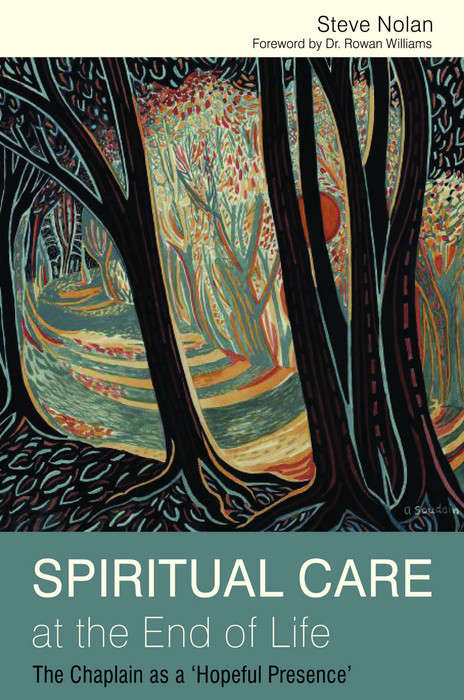 Book cover of Spiritual Care at the End of Life: The Chaplain as a 'Hopeful Presence'