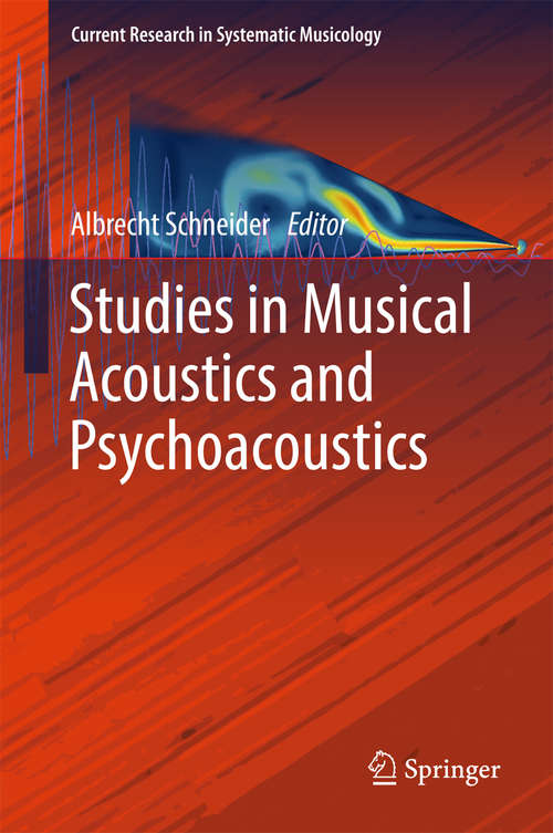 Book cover of Studies in Musical Acoustics and Psychoacoustics (Current Research in Systematic Musicology #4)