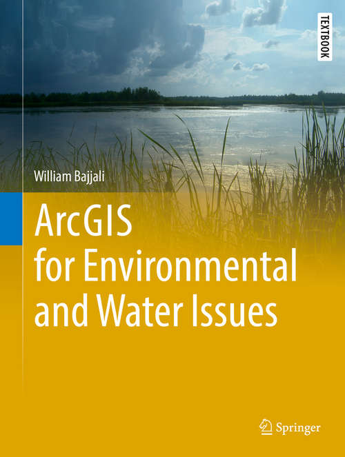 Book cover of ArcGIS for Environmental and Water Issues (Springer Textbooks in Earth Sciences, Geography and Environment)